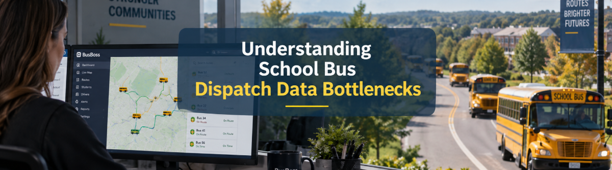 Understanding School Bus Dispatch Data Bottlenecks