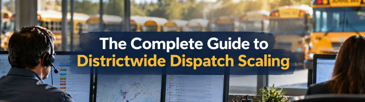 The Complete Guide to Districtwide Dispatch Scaling