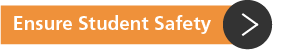 Ensure Student Safety