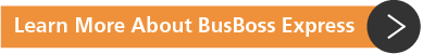 Learn More About BusBoss Express