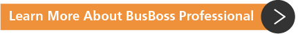 Learn More About BusBoss Professional
